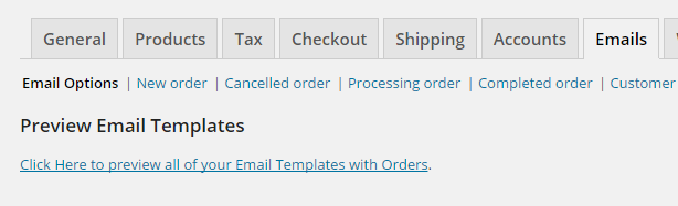 The "Preview Email Templates" link in the "Emails" tab of your WooCommerce settings.