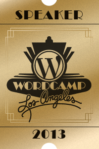 5 Take-aways from WordCamp LA 2013