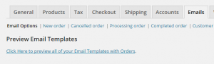 The "Preview Email Templates" link in the "Emails" tab of your WooCommerce settings.