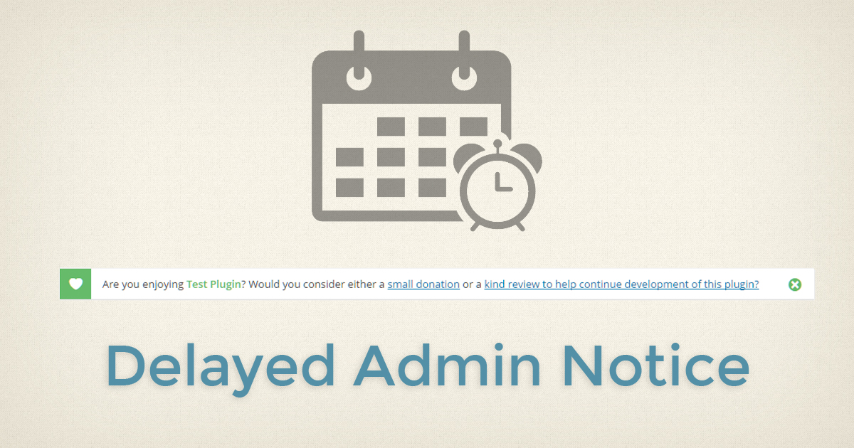 Delayed Admin Notice