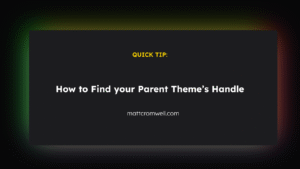 Quick Tip: How to find your Parent Theme's Handle.